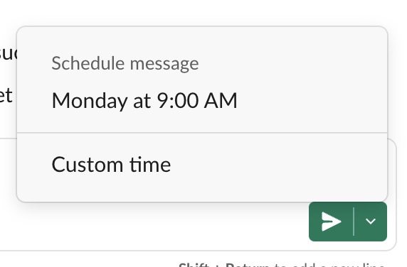 Sending a post later on Slack using the send later feature, such as at 9am on Monday.